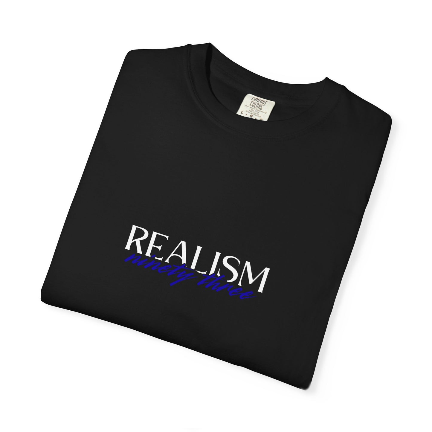 Realism ninety three Graphic T-Shirt — Minimalist Text Design